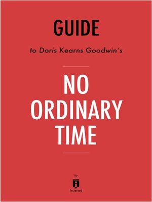 cover image of Guide to Doris Kearns Goodwin's No Ordinary Time by Instaread